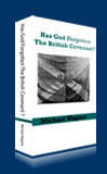 Cover of Has God Forgotten The British Covenant?